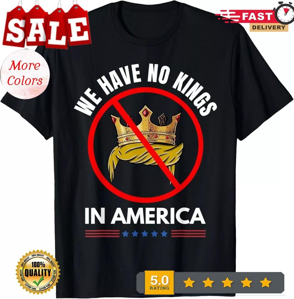 

No Kings In America Unisex T-Shirt 2XL
