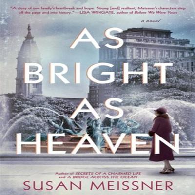 As Bright As Heaven by Susan Meissner Paperback Book 9780399585975