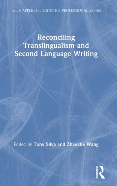 Kniha Reconciling Translingualism and Second Language Writing