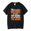 Molecular Biologist My Job Is Top SecreT T Shirt For Biologists Science Lovers Biology Scientist Long or Short Sleeves Vintage