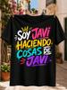 I Am Javi Doing Javi Things Spanish QuoteCrown and Multicolor Paint Brush Lettering Colorful Brush Unisex All TShirt
