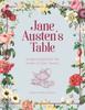 Bok Jane Austen's Table : Recipes Inspired by the Works of Jane Austen: Picnics, Feasts and Afternoon Teas