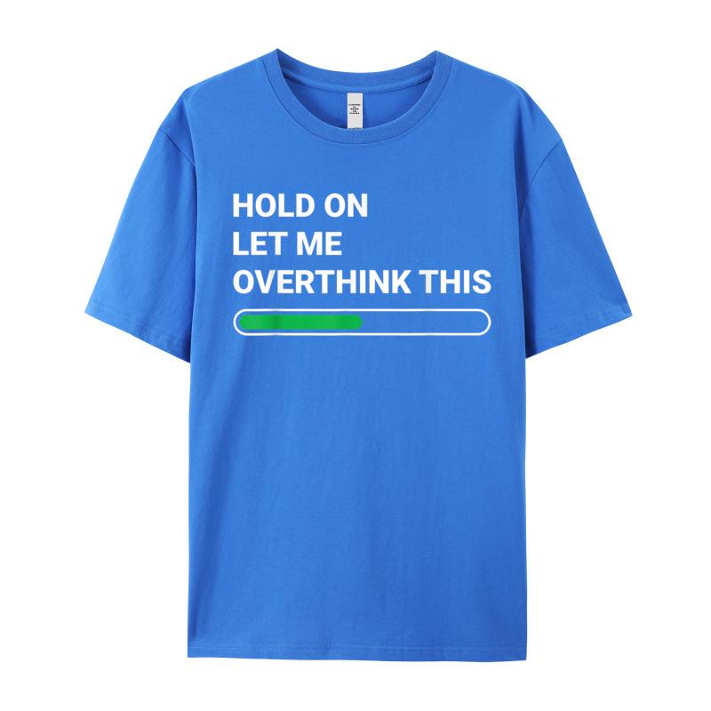 Family Short Sleeve Tops Tees Summer O Neck 100 Cotton Unisexs Tshirts Hold On Let Me Overthink Family Tees Classic