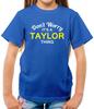 Don'T Worry It's a TAYLOR Thing - Kids T-Shirt - Tour Gig Eras Love