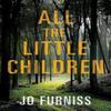 All the Little Children by Jo Furniss Paperback Book 9781542045681