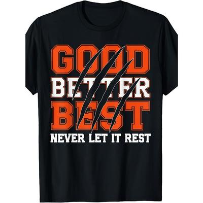 Europäische Größen Gut Besser Am Besten Niemals Ruhen Motivation Bärenkrallen T-Shirt
