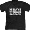 Blittzen Mens T-Shirt Zero Days Without Sarcasm