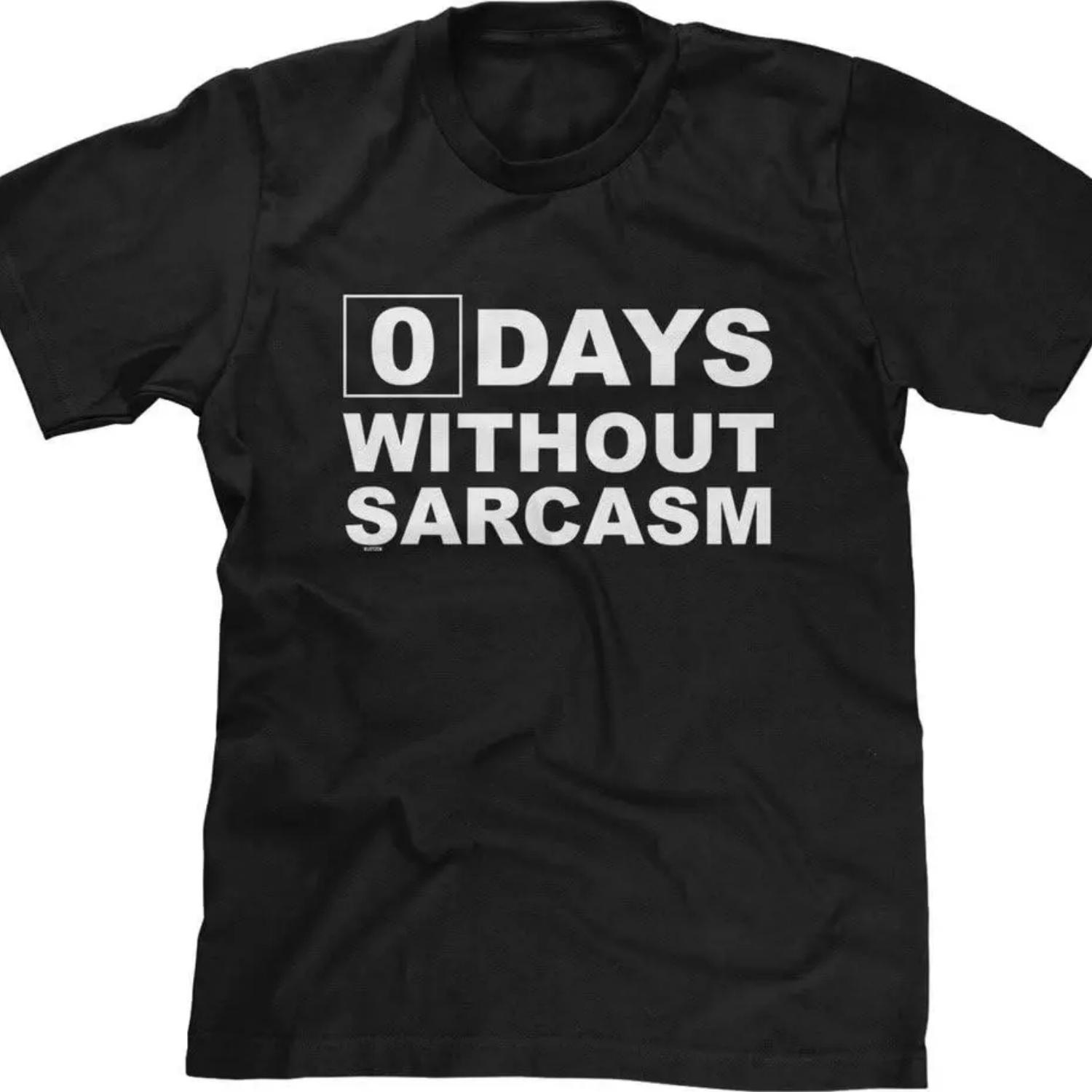 

Blittzen Mens T-Shirt Zero Days Without Sarcasm S чёрный