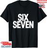 Fun Six Seven 6 7 Meme Design T-Shirt, Unisex Tee Unisex T-Shirt
