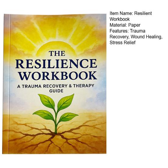 The Resilient Workbook A Trauma Recovery And Therapy Guide Wound Healing Journal To Reduce Stress Anxiety