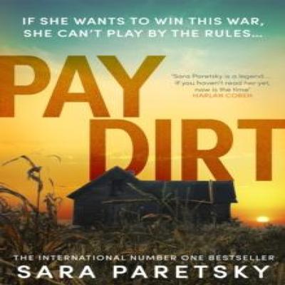 Pay Dirt by Sara Paretsky Hardback Book 9781529354379