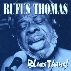 

CD RUFUS THOMAS - Blues Thang! NEGCD280 Sequel Records 1996 UK Blues Used
