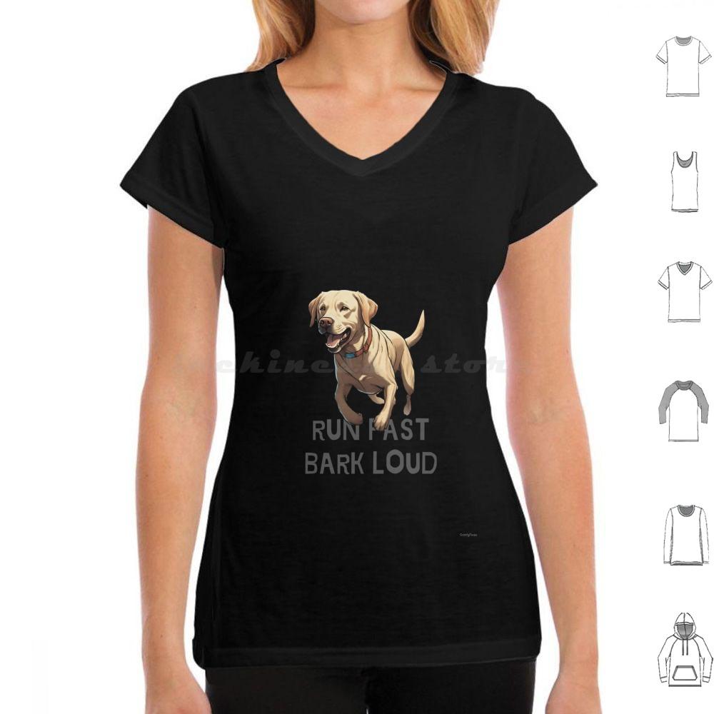 Run Fast Bark Loud Labrador Retriver T Shirt Men Women Kids 6xl Labrador Retriver Dogs Breed Labrador Dog Dog Barking Loud Dog