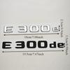 3D ABS Car Letters Logo E300e E300de Badge Sticker Rear Trunk Emblem Decals For Mercedes Benz E300e E300de W213 S213 Accessories