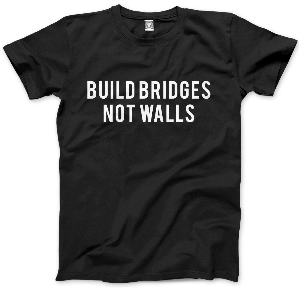 Build Bridges Not Walls - Slogan American Peace Mens Unisex T-Shirt 3XL