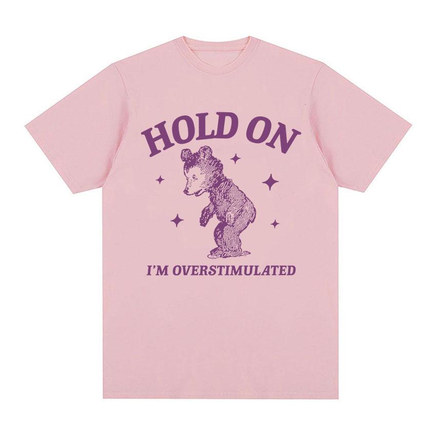 I'm Overstimulated Bear Funny Graphic T Shirt Men Women Vintage Harajuku Aesthetic T-shirts Casual 100% Cotton Oversized T-shirt