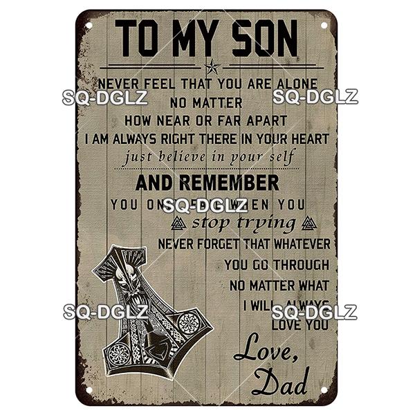 [SQ-DGLZ] To My Son Poster Love Metal Sign Vintage Plaque Tin Sign Plate Wall Room Decor For Bar Club Man Cave Art Painting Gift