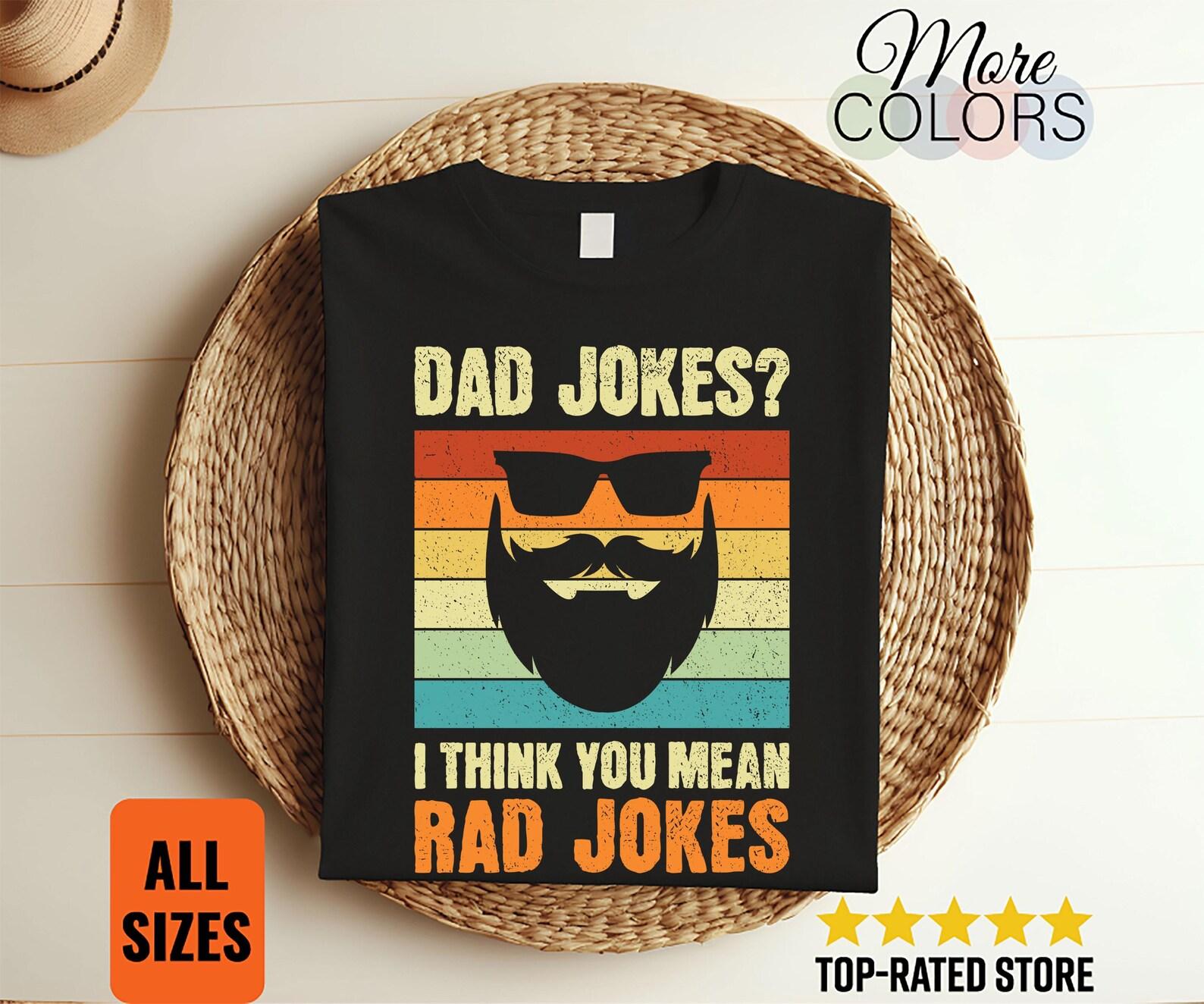 Dad Jokes I Think You Mean Rad Jokes Funny Dads Gift Vintage T-Shirt, Bearded Man Mustache Beard Daddy, Papa, Husband, Father s Day Present, 100