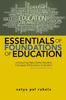 The Essentials of Foundations of Education : Introducing New Useful Modern Concepts of Education To Student-Teachers Under B.Ed. Training Book