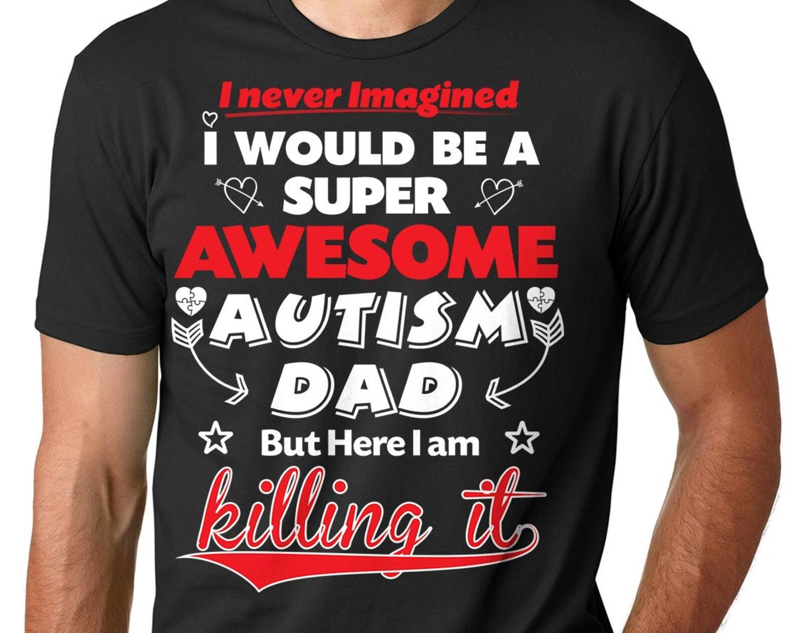 Autism Dad T-Shirt Gift For Father Dad Tee Shirt S