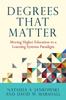 The Degrees That Matter : Moving Higher Education To a Learning Systems Paradigm Book