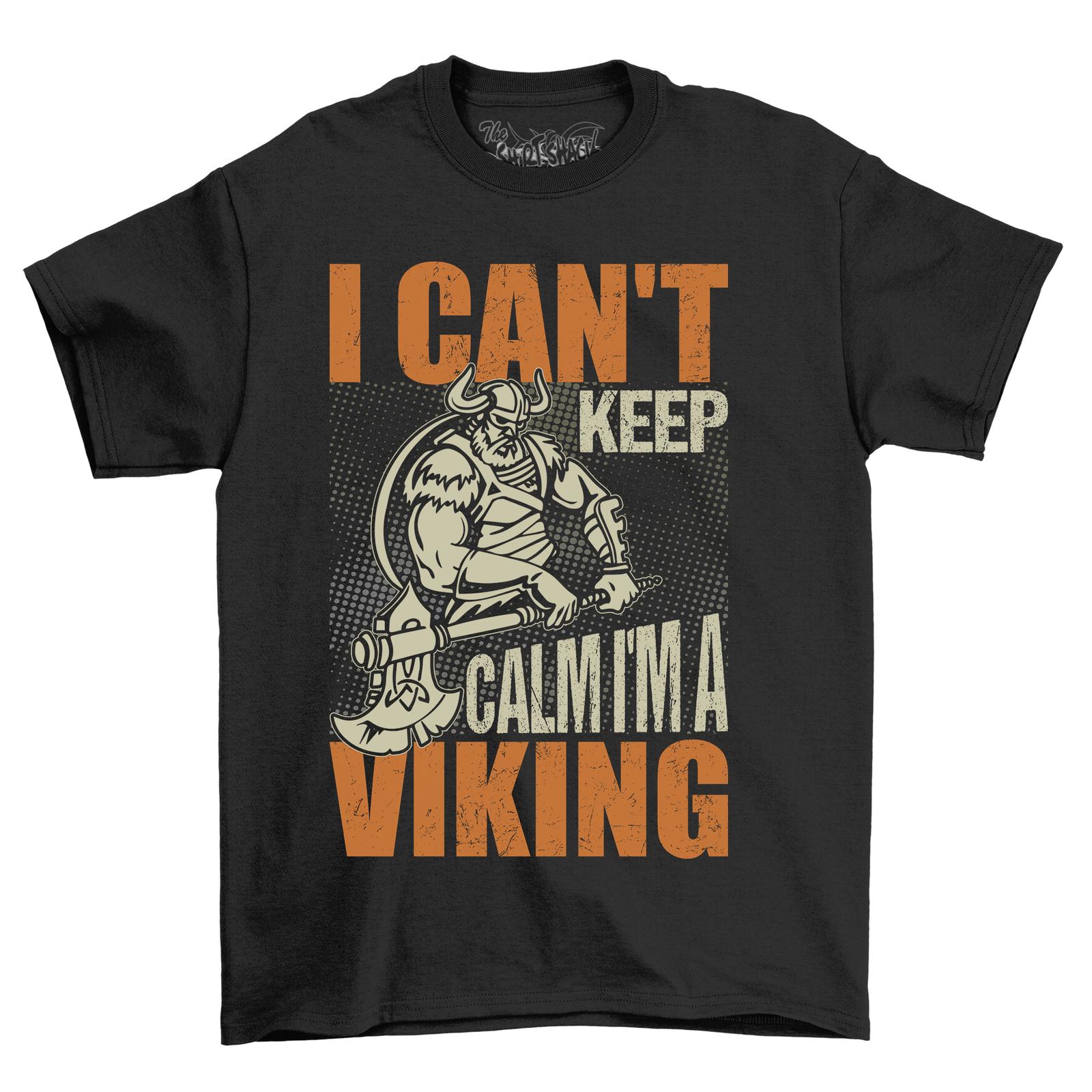 Can t Keep Calm I m a Viking T-shirt and Fearless Unleash Your Inner XL