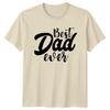 Best Dad Ever Unisexs TShirt New Dad Fatherhood Fathers Day Gift For Him