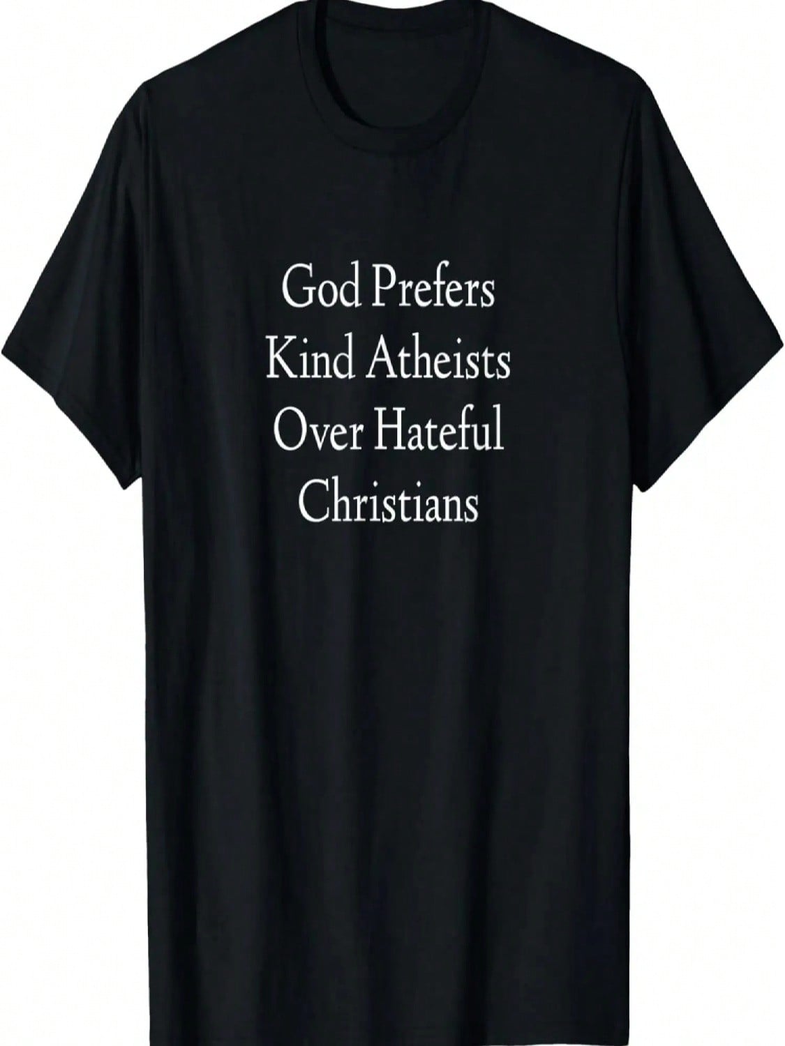 God Prefers Kind Atheists Over Hateful S T-Shirt S разноцветный
