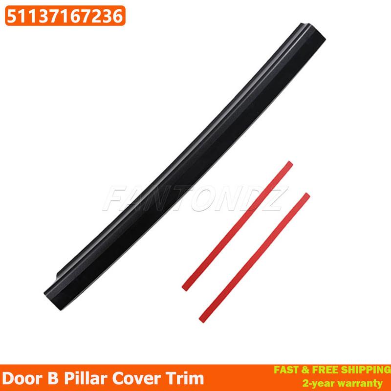 

For MINI Clubman R55 2007-2015 R55 51137167236 Door B Pillar Easy tallation Black For MINI CLUBMAN R55 7167236