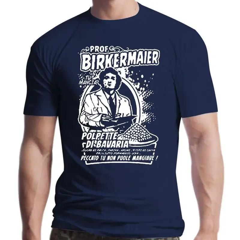 New Prof Birkermaier Fantozzi Contro Tutti Vacanze Alternative Polpette Di Bavaria2050a Unisex Summer Cotton Male Casua Classic