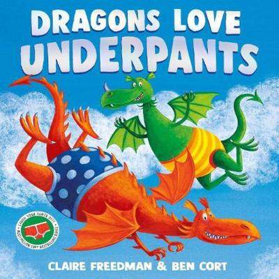 Dragons Love Underpants by Claire Freedman Hardback Book 9781471165900