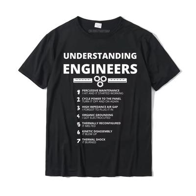 2026 Understanding Engineers Funny Sarcastic Engineering T-Shirt Cotton Design Tops T Shirt Special Men Women Vintage Top