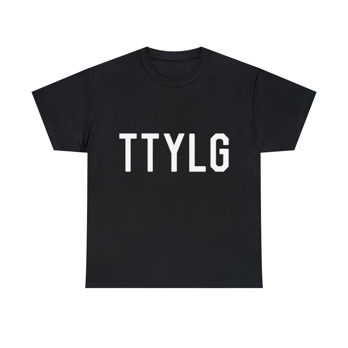 

Talk To You Later Gator TTYLG Graphic Tee Shirt, S-5XL 3XL