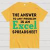 The Answer To Any Problem Is An Excel Spreadsheet Sarcasm Cotton Summer Casual Cool Loose T-Shirt