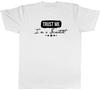 Trust me Im a Scientist Unisexs Unisex TShirt Tee