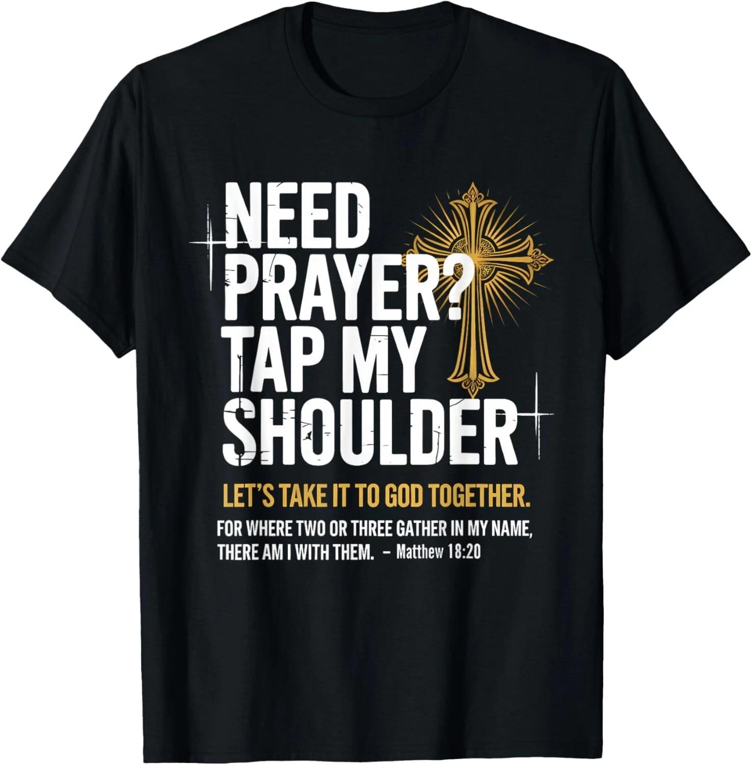 Need Prayer Tap My Shoulder Christian Faith Tee - Christian unisex T-Shirt L