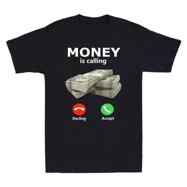 Men s and Women s T-shirts Money Is Calling Cash Funny Business T-Shirt S
