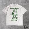 Parfois Je Suis Juste Grenouille Qui Pète T-Shirt | T-shirt Grenouille Meme Drôle Stupide, Cadeau Gag pour Adultes