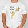 Let's Get Naked T-Shirt Funny Boyfriend Husband Graphic Tee White T-Shirt Humour