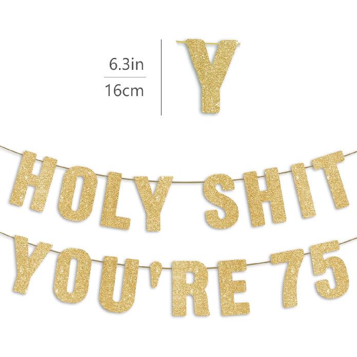 Pre-Strung Holy S You’re 75 Gold Glitter Banner, Happy 75th Birthday Decorations for Men, Funny 75 Years Old Party Sign for Women