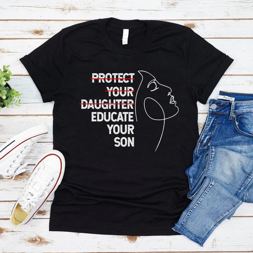 Educate Your Son T-Shirt Feminist Shirt Women Empowerment Tshirt Human Rights T-shirts Ruth Bader Ginsburg Tees Girl Power Tops