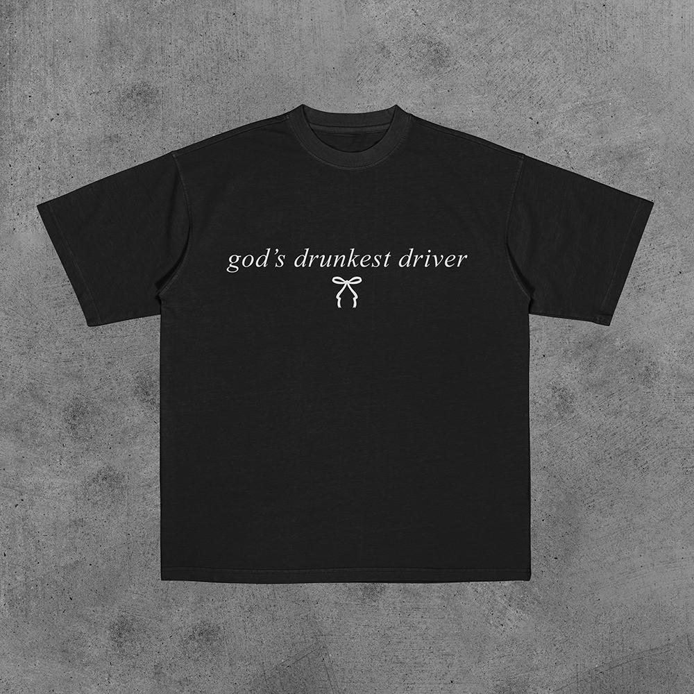 gods drunkest driver Tee