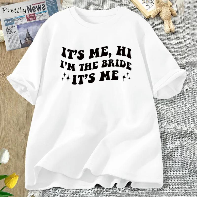 Its Me Hi Im The Bride Its Me T Shirt Women Funny Retro Groovy Bride Bridal Bachelorette Tshirt Cotton Short Sleeve Tee Clothing