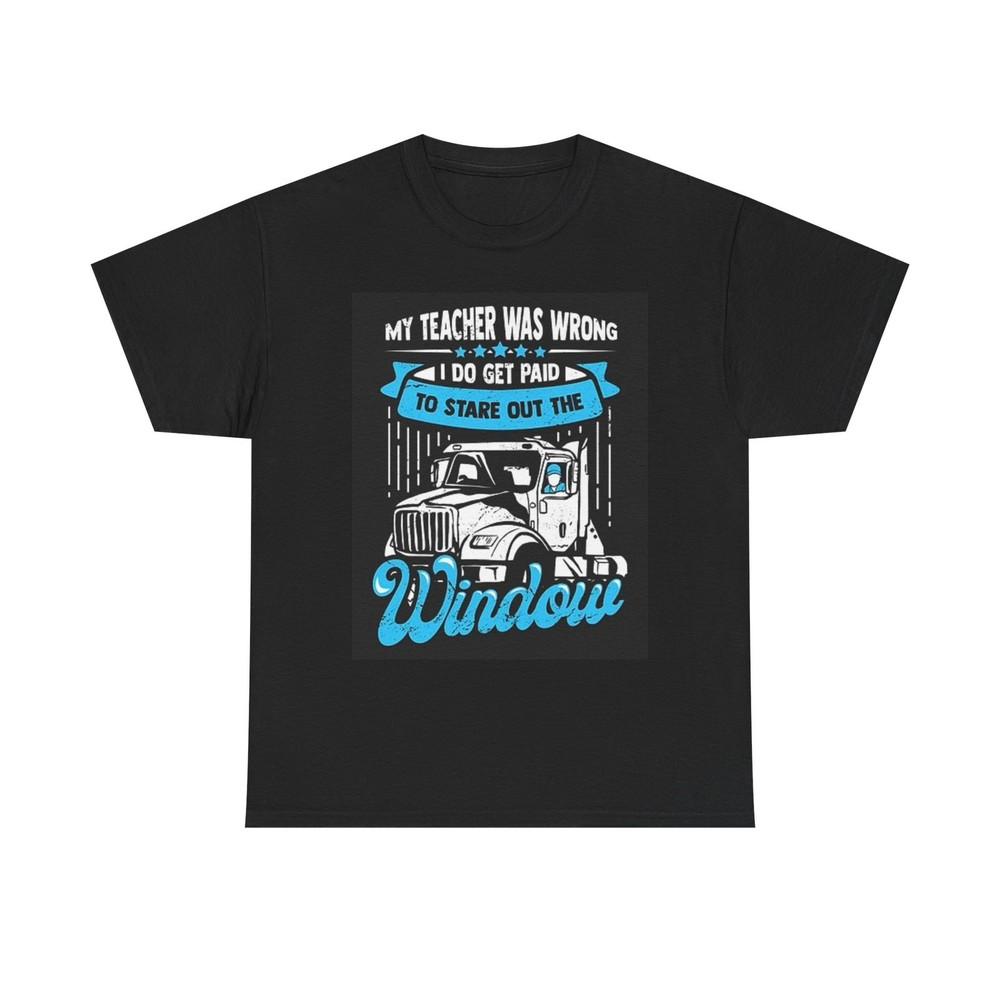 Funny Truck Driver Graphic T Shirt Unisex Heavy Cotton Tee Unisex T-Shirt S