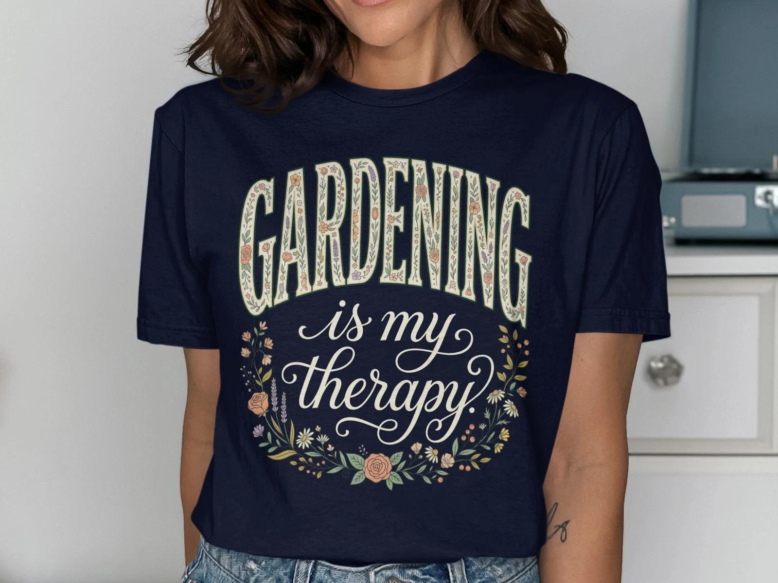 Gardening Is My Therapy T-Shirt, Floral Garden Lover Tee, Nature Enthusiast L