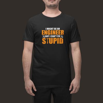 Ich bin vielleicht ein Ingenieur, aber ich kann Dummheit nicht reparieren T-Shirt Lustiges Geschenk für Männer Frauen