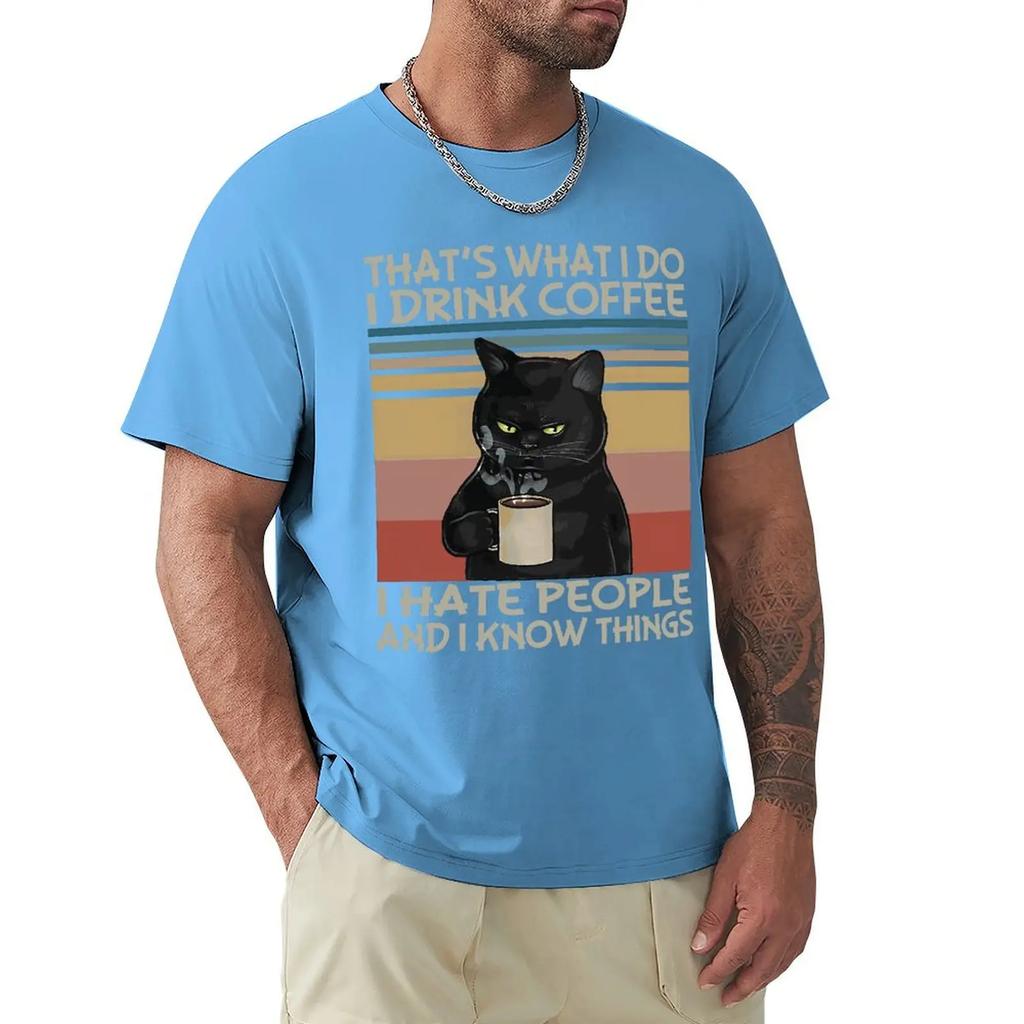 That's What I Do I Drink Coffee I Hate People And I Know Things Cat Vintage T-Shirt Tees Tshirts For Men