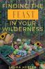 The Finding the Feast In Your Wilderness Book