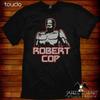 Robert Cop Funny Parody Tshirt Robert Cop 2 Action Figure Unisexs Pinkshirt Custom Aldult Teen Unisex Digital Printing Tee Shirts