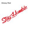 25x5cm STAY HUMBLE Car Sticker Vinyl Film Personalized Decal Vehicle Windows Bumper Motorcycle Laptop Decoration Car Accessories
